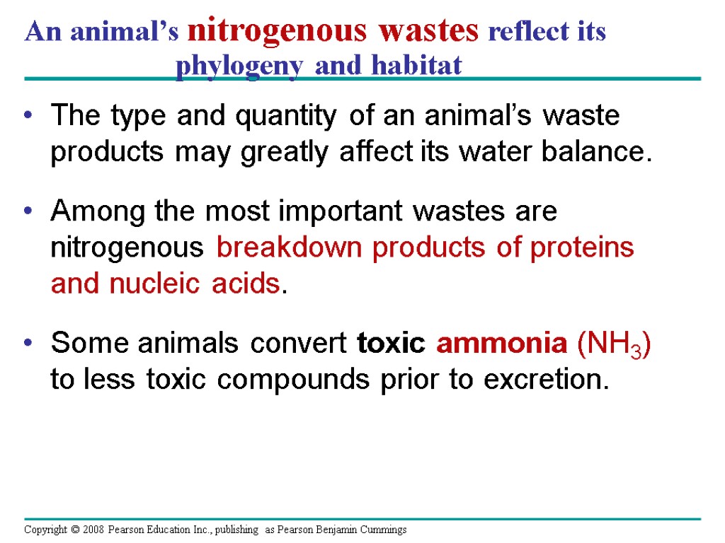 An animal’s nitrogenous wastes reflect its phylogeny and habitat The type and quantity of